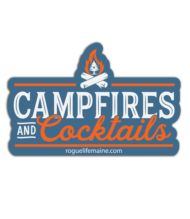 Campfires and Cocktails Sticker Decal ROGUE LIFE MAINE Sticker