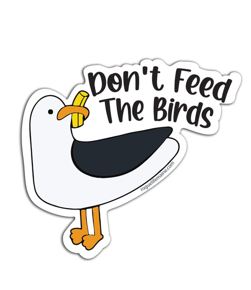 Don't Feed the Birds Seagulls Sticker Decal ROGUE LIFE MAINE Sticker