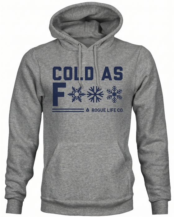 Cold As F*** Hoodie ROGUE LIFE Co.