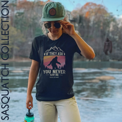 Sasquatch "If They Ask You Never Saw Me" T-Shirt SHOP ROGUE WEAR T-shirt